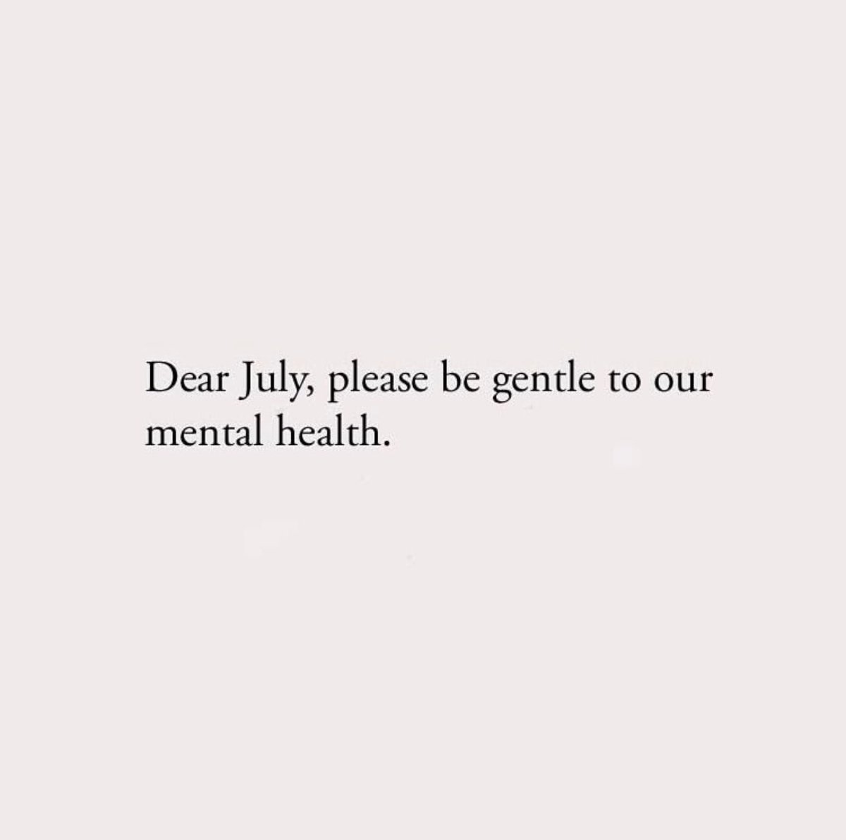 Dear July.