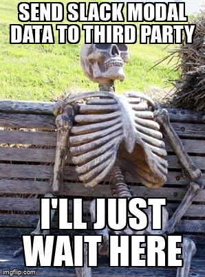 overflow_meme's tweet image. Send Slack Modal Data to Third Party stackoverflow.com/questions/6821… #slackapi #slack