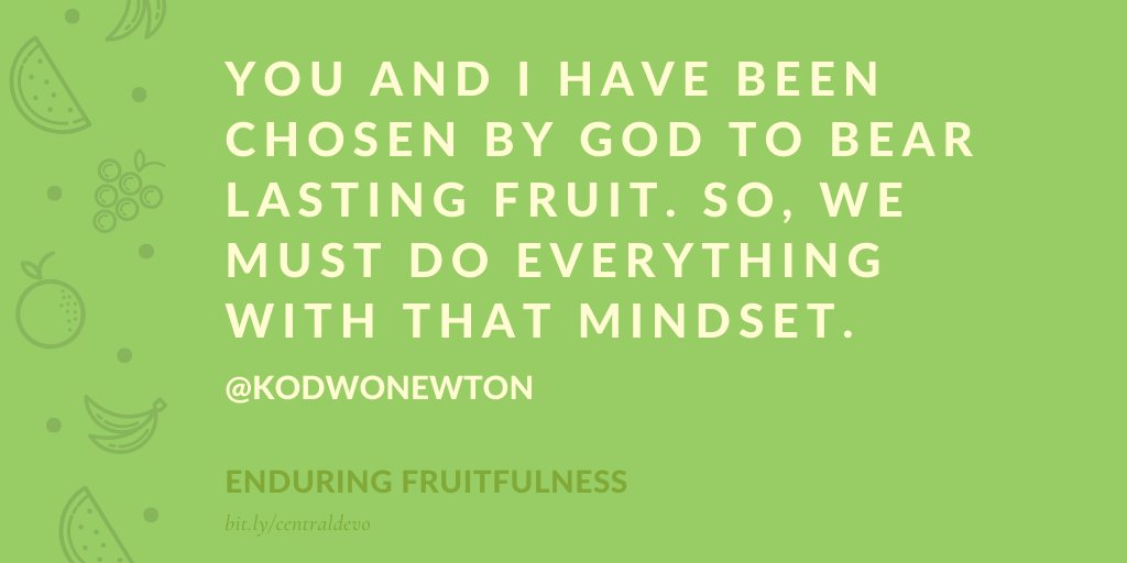 Central0utreach's tweet photo. You and I have been chosen by God to bear lasting fruit. So, we must do everything with that mindset. - @kodwonewton 

Read today's #DailyDevotional: https://t.co/LwdcGNKcXu https://t.co/WMSLrpTFKw