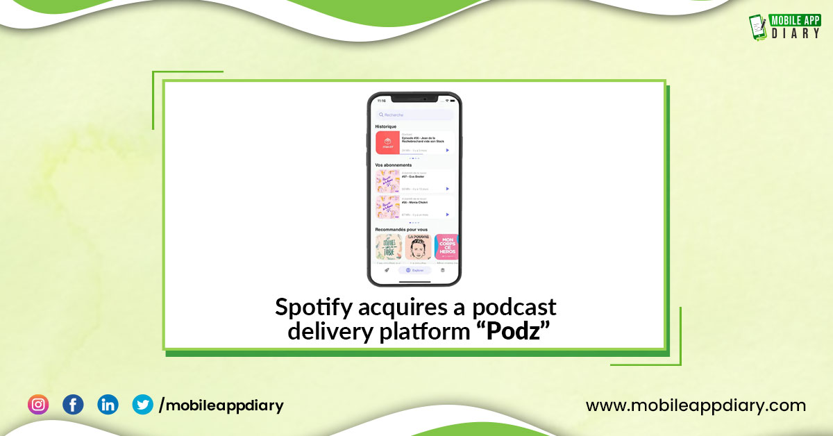 In a bid to improve podcast delivery, Spotify will incorporate Podz by the end of 2021.

#Spotify #Podz #Podcastfeature#MAD #MobileAppDiary #MobileAppTechnology #MobileAppWorld #MobileAppDevelopment #Applications #Technology #DigitalWorld #Newupdates