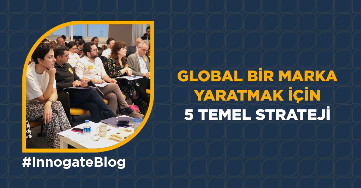 innogateorg's tweet photo. Global bir marka yaratmanın 5 temel stratejisini #InnogateBlog okuyucuları için anlattık! Hemen okumak için: https://t.co/D2zaHiQuNi https://t.co/AmNeWPpOBg
