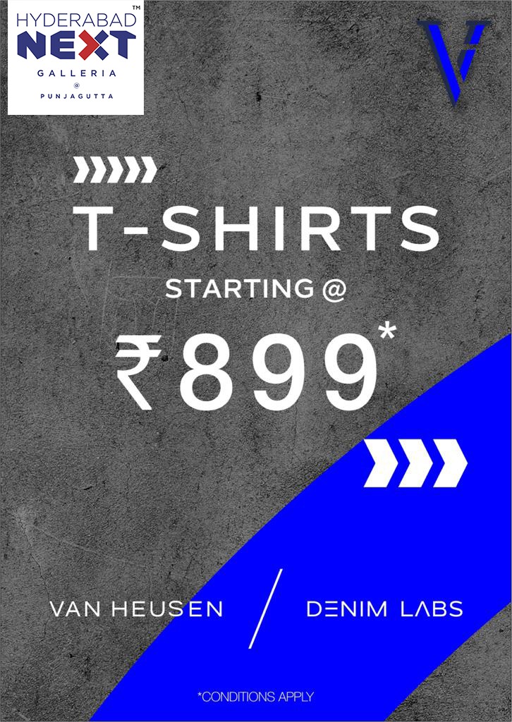 We've got incredible deals in store for you @VanHeusenIndia 
T-Shirts starting at Rs 899* 
grab the offers only at Hyderabad Next Galleria Mall 

#HyderabadNextGalleriaMall #Punjagutta #VanHeusen #MensWear #WomensWear #Fashion #Style #Offers #Tshirts