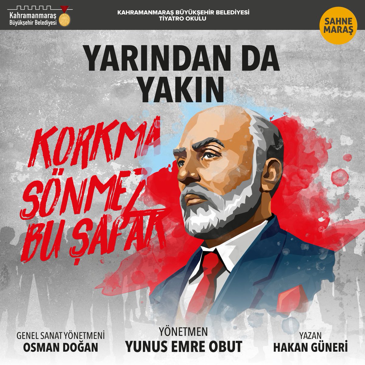 sahnemaras's tweet photo. KAHRAMANMARAŞ BÜYÜKŞEHİR BELEDİYESİ
SAHNE MARAŞ / TİYATRO OKULU

🎭YARINDAN DA YAKIN

📅2  TEMMUZ 2021

🕢19.30

🛕Necip Fazıl Kısakürek Kültür Merkezi

-Oyunumuz ÜCRETSİZDİR
#sahnemaraş #yarındandayakın https://t.co/qSesZczCnB