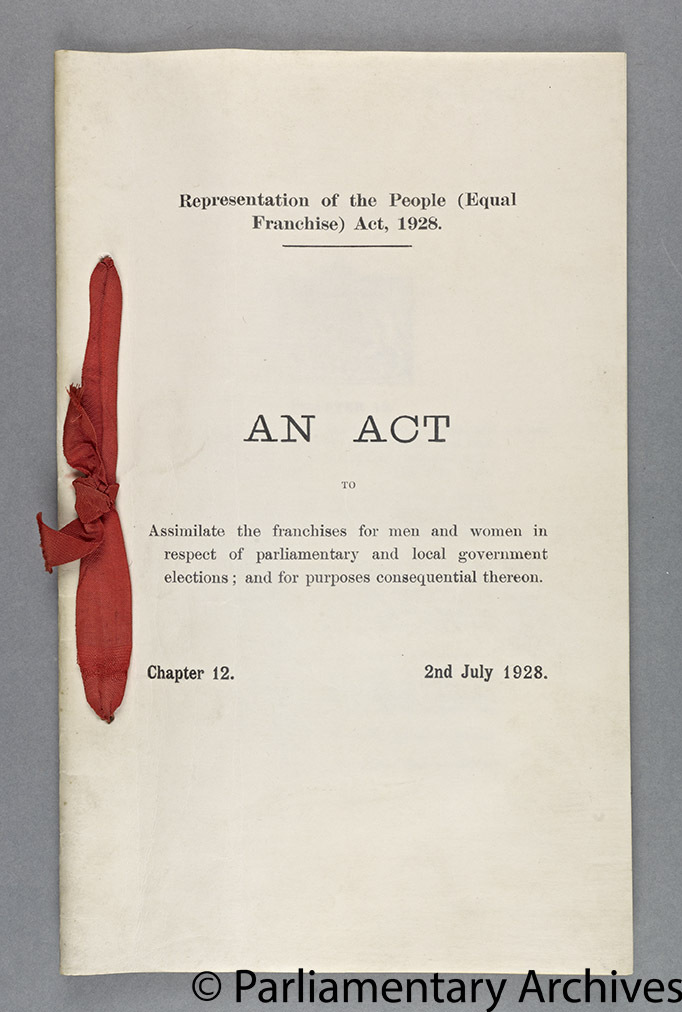 An image of an Act, reading: Representation of the People (Equal Franchise) Act, 1928. An Act to Assimilate the franchises for men and women in respect of parliamentary and local government elections; and for purposes consequential thereon. Chapter 12. 2nd July 1928. © Parliamentary Archives