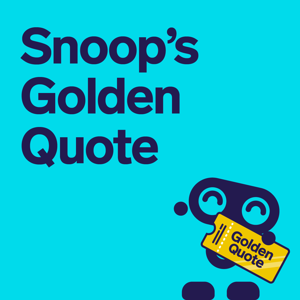 SnoopApp's tweet photo. It's Friday. It's 2pm. That means it's time for Snoop's #GoldenQuote - where 1 in 10 customers find out if they've won up to £100!! 🤩 

Are you feeling lucky? 🤔 💰 💰 💰 

#FridayMotivation
#FridayThoughts https://t.co/e0IlnMlqxg