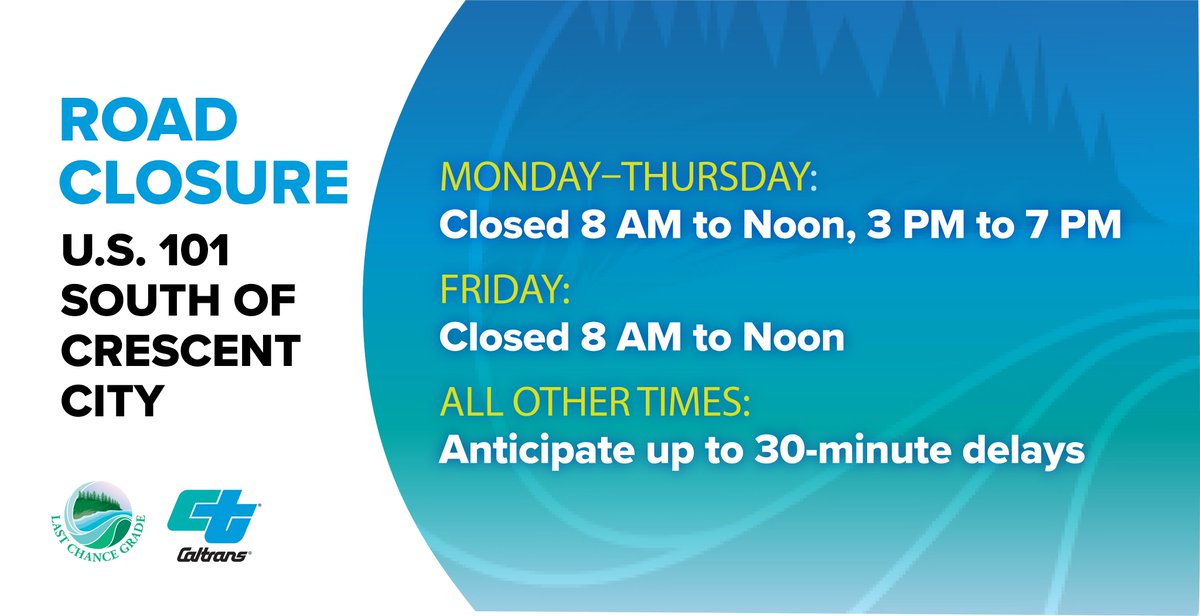 CaltransDist1's tweet photo. Attention travelers on U.S. 101 in Del Norte County: Motorists can expect 4-hour delays at Last Chance Grade beginning today (Tuesday, July 6). See the graphic below for the work schedule and visit https://t.co/5aeZU0iZuK for more information. #LastChanceGrade #Hwy101 #DelNorte https://t.co/7VlGNCIsZW