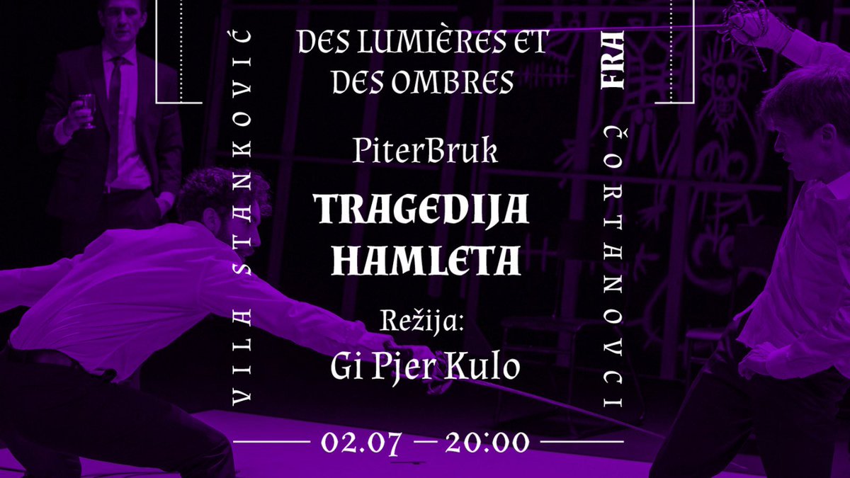SekspirF's tweet photo. VEČERAS NA ŠEKSPIR FESTIVALU:
•
Des Lumières et des Ombres
𝗧𝗥𝗔𝗚𝗘𝗗𝗜𝗝𝗔 𝗛𝗔𝗠𝗟𝗘𝗧𝗔
Režija: Guy-Pierre Couleau 
•
Predstava se izvodi u Vili Stanković, Čortanovci u 20.00 🏰
•
NAPOMENA: Nakon početka predstave, ulaz nije moguć zbog specifičnosti scene! ⏰ https://t.co/jRJMDGsFB7