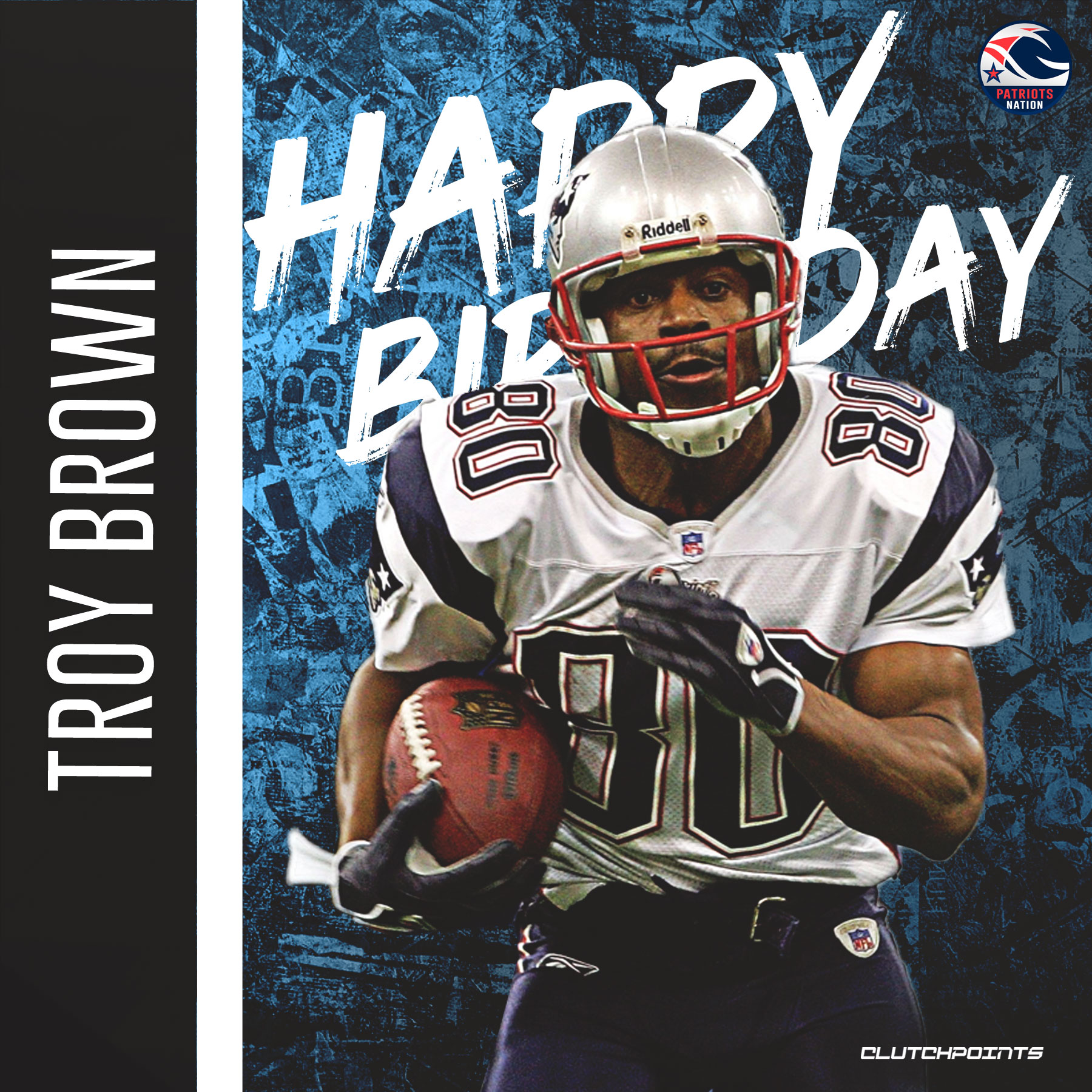 Let us all greet our 3-time Super Bowl Champion, Troy Brown a happy 50th birthday!  