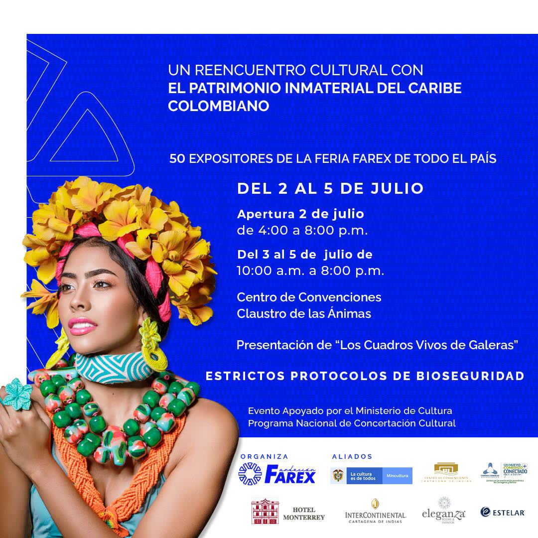 ✨Apertura HOY✨
Te invitamos a descubrir la creatividad de 50 expositores FAREX en el evento “Reencuentro cultural con el Patrimonio Inmaterial del Caribe Colombiano”
2-5 Julio 2021
Claustro, Centro de Convenciones
2 Julio: 4-8pm
3-5 Julio: 10am-8pm