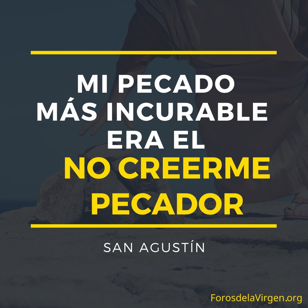 #SanAgustín #FrasesCatólicas #FrasesdeSantos #pecado #pecador #ForosdelaVirgenMaría