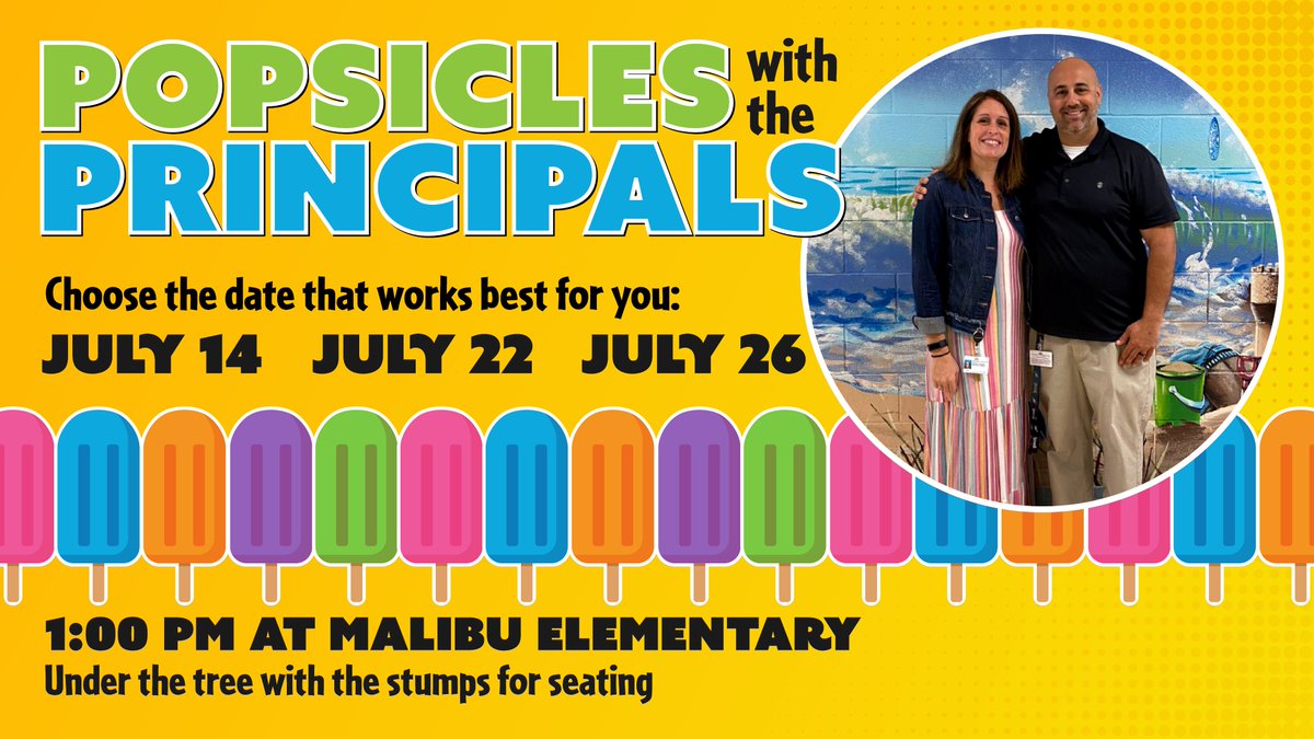 Malibu Families: Choose a date and come enjoy a popsicle with Principal Courtney Scarcelli and Assistant Principal Jason Niehoff. More info: bit.ly/3yjOAMi