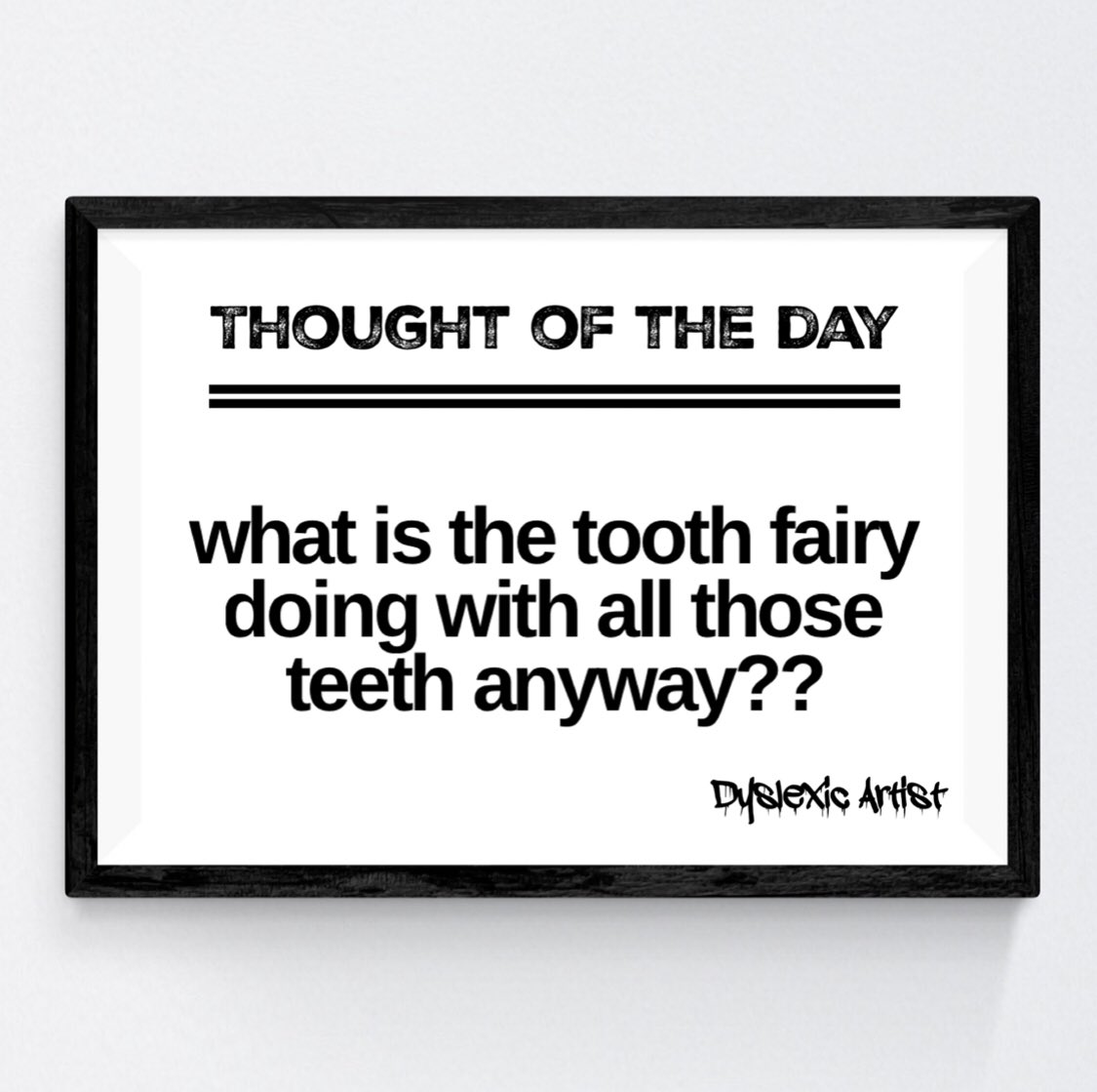 DyslexicArtist's tweet photo. https://t.co/rxMWT4E9JT •TOOTH FAIRY• #thoughtoftheday #toothfairy #teeth #mywriting #dentist #teethwhitening #joke #dyslexicartist #writerscommunity #littleshopofhorrors #braces #toothpaste #toothache #mysenseofhumor #playingwithwords #ilovebeingdyslexic #art #barryyellow https://t.co/A5KZutLLNG