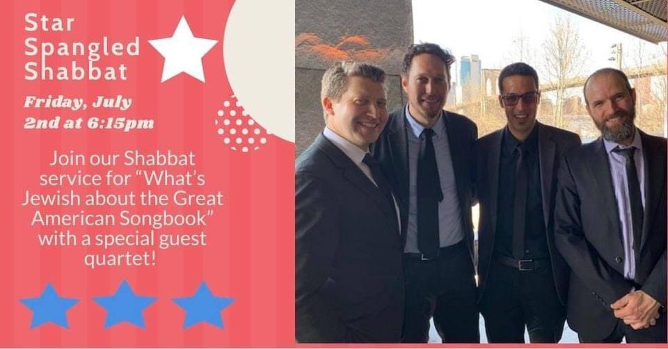 THIS EVENING at 6:15, you don't want to miss Cantor Kleinman and Cantor Rodnizki singing with this amazing quartet! Star Spangled Shabbat service, 'What's Jewish About the Great American Songbook' is going to be a great time for the whole family! We can't wait to see you! ❤️🤍💙