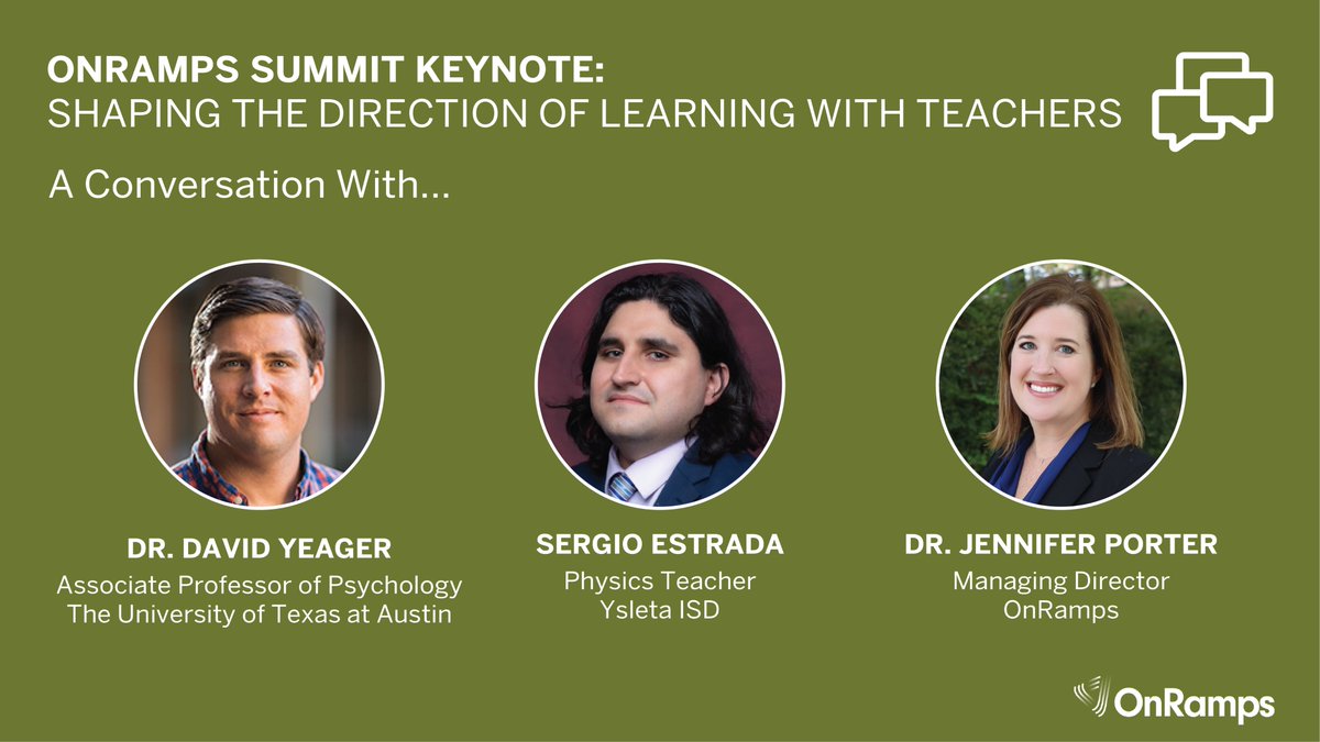 TexasOnRamps's tweet photo. Next week's #ORSummit keynote will feature Dr. David Yeager, @MrEstrada_RHS, and @JenRheaPorter as they sit down for an in-depth conversation centered around K12 professional learning. Through research & classroom experiences, they'll discuss the future of #education & #profdev. https://t.co/Dej5MQRxud
