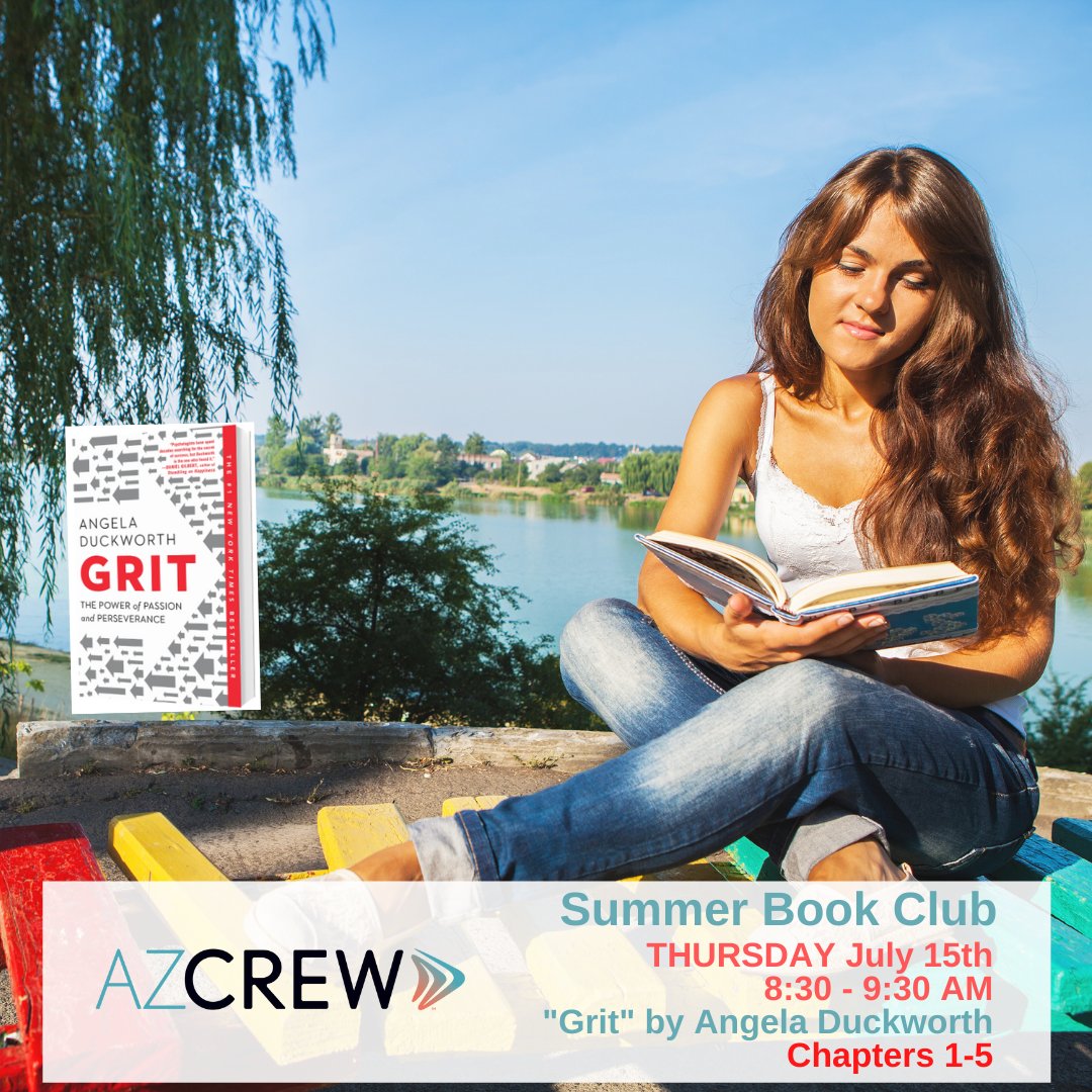 Get your summer reading going over the holiday weekend &amp;  join us for our AZCREW book club meeting in two weeks!

New novel: GRIT by Angela Duckworth

1st session: July 15th (Chapters 1-5)

8:30 – 9:30 a.m.
ZOOM Meeting

No Charge - Members Only

Register: arizonacrew.org/events