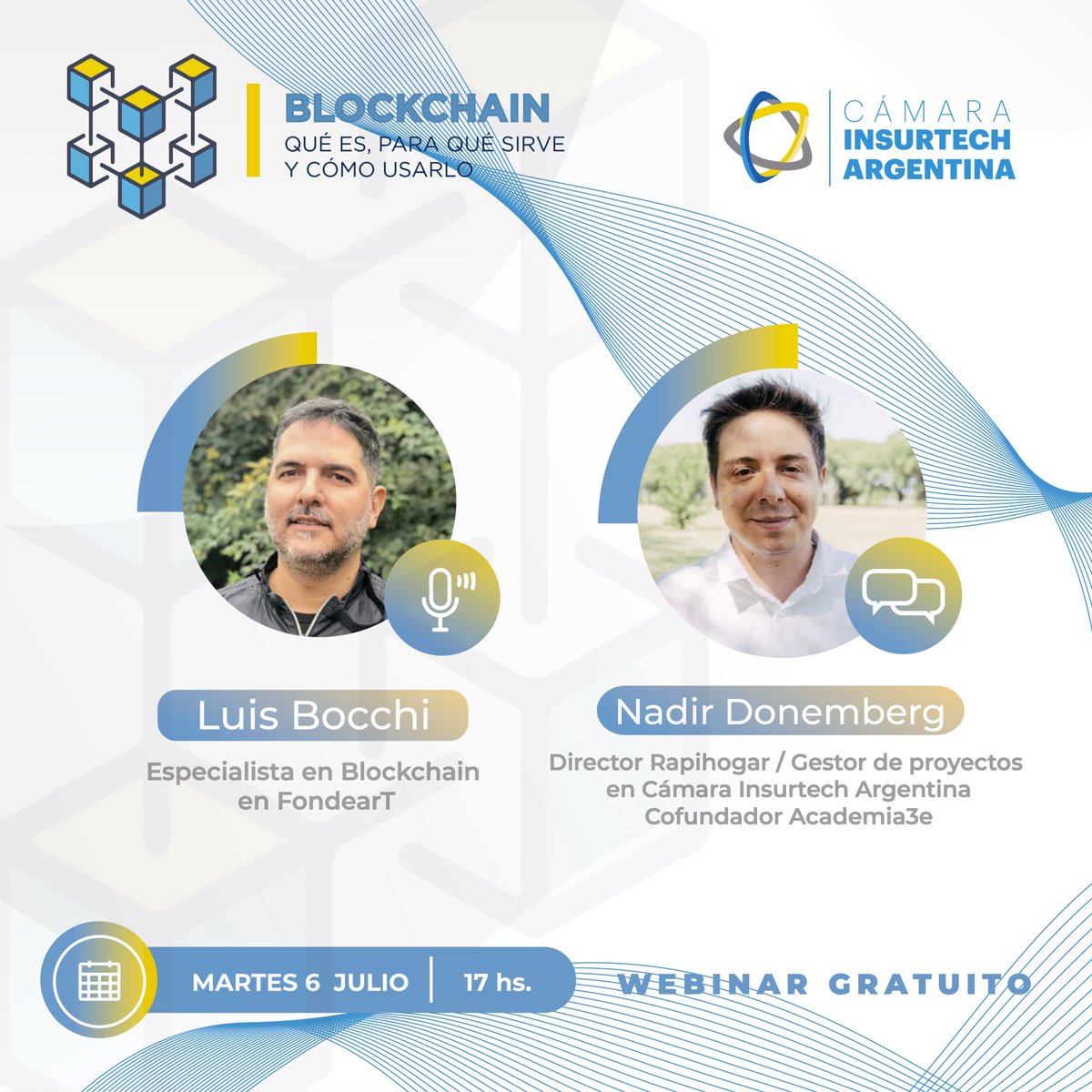 WEBINAR BLOCKCHAIN!
 
Martes 6/07 – 17 hs

Expositor: Luis Bocchi Especialista en Blockchain en FondearT Arg 

Moderador: Nadir Donemberg Director Rapihogar / Gestor de Proyectos en Camara Insurtech Argentina

Inscribite sin cargo! lnkd.in/dmpESeX

#blockchain #insurtech