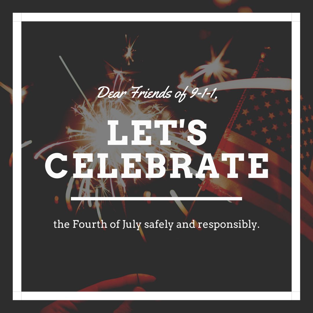 To our friends of 9-1-1, the Fourth of July is one of the busiest days of the year for 9-1-1 call centers. Please use 9-1-1 for emergencies only and contact the non-emergent line to report illegal fireworks (in which there is not an immediate threat to life or property).