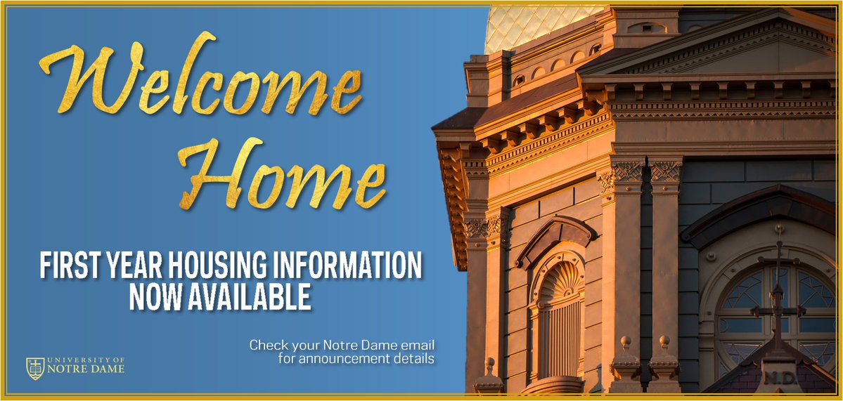 First Year housing assignment information is now available online at HomeUndertheDome.nd.edu for students who have completed their housing application.