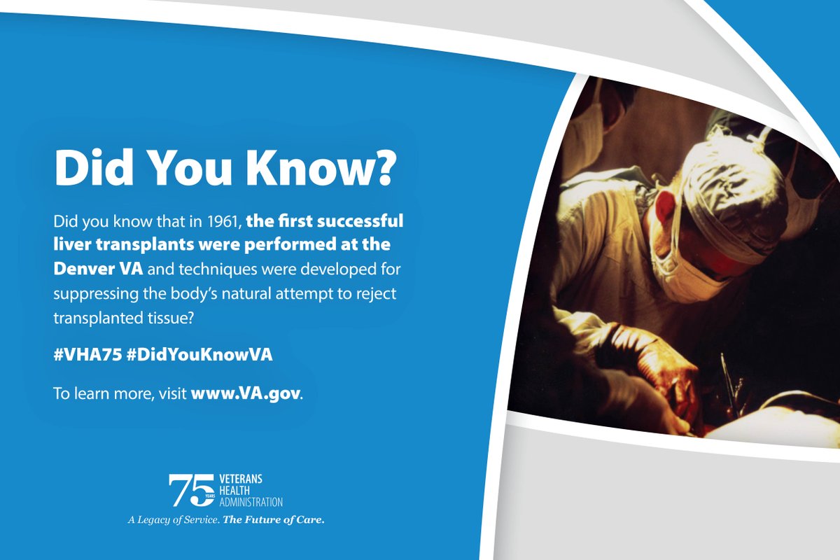 Did you know that in 1961, the first successful liver transplants were performed at the Denver VA and techniques were developed for suppressing the body's natural attempt to reject transplanted tissue? #VHA75 #DidYouKnowVA