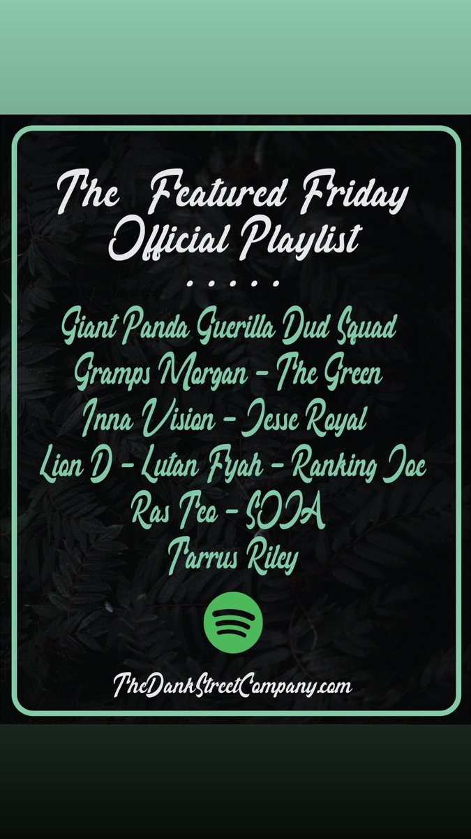 thedankstreetco's tweet photo. Check out our #FeaturedFriday official playlist on #Spotify link in the Bio #TheDankStreetCompany #ReggaeMusic #GiantPandaGuerillaDubSquad #GrampsMorgan #TheGreen808 #InnaVision #JesseRoyal #LionD #LutanFyah #RankingJoe #RasTeo #SOJA #TarrusRiley https://t.co/taZ0ZNrIRR