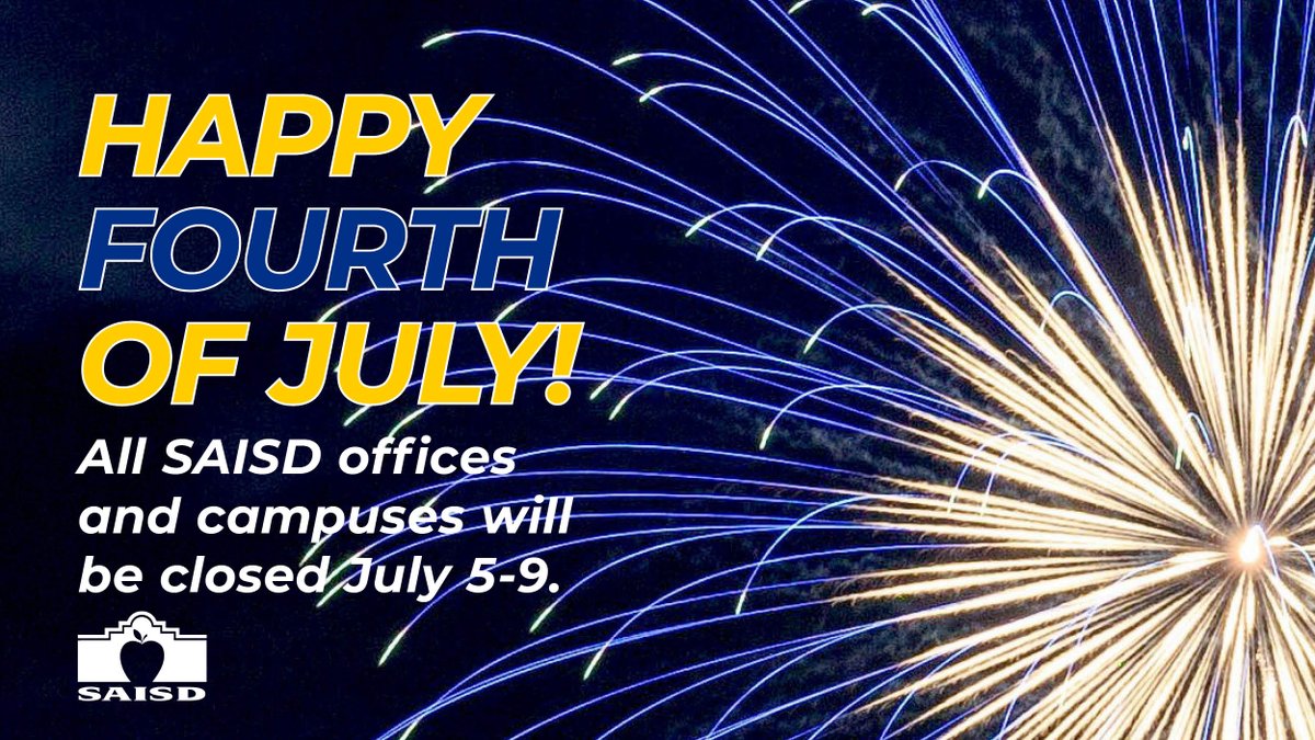 🎆 Have a happy &amp; safe Fourth of July weekend! Reminder - all SAISD offices &amp; campuses are closed July 5-9.

🎆 ¡Tengan un fin de semana del 4 de Julio feliz y seguro! Recordatorio - todas las oficinas y escuelas de SAISD estarán cerradas del 5-9 de julio.