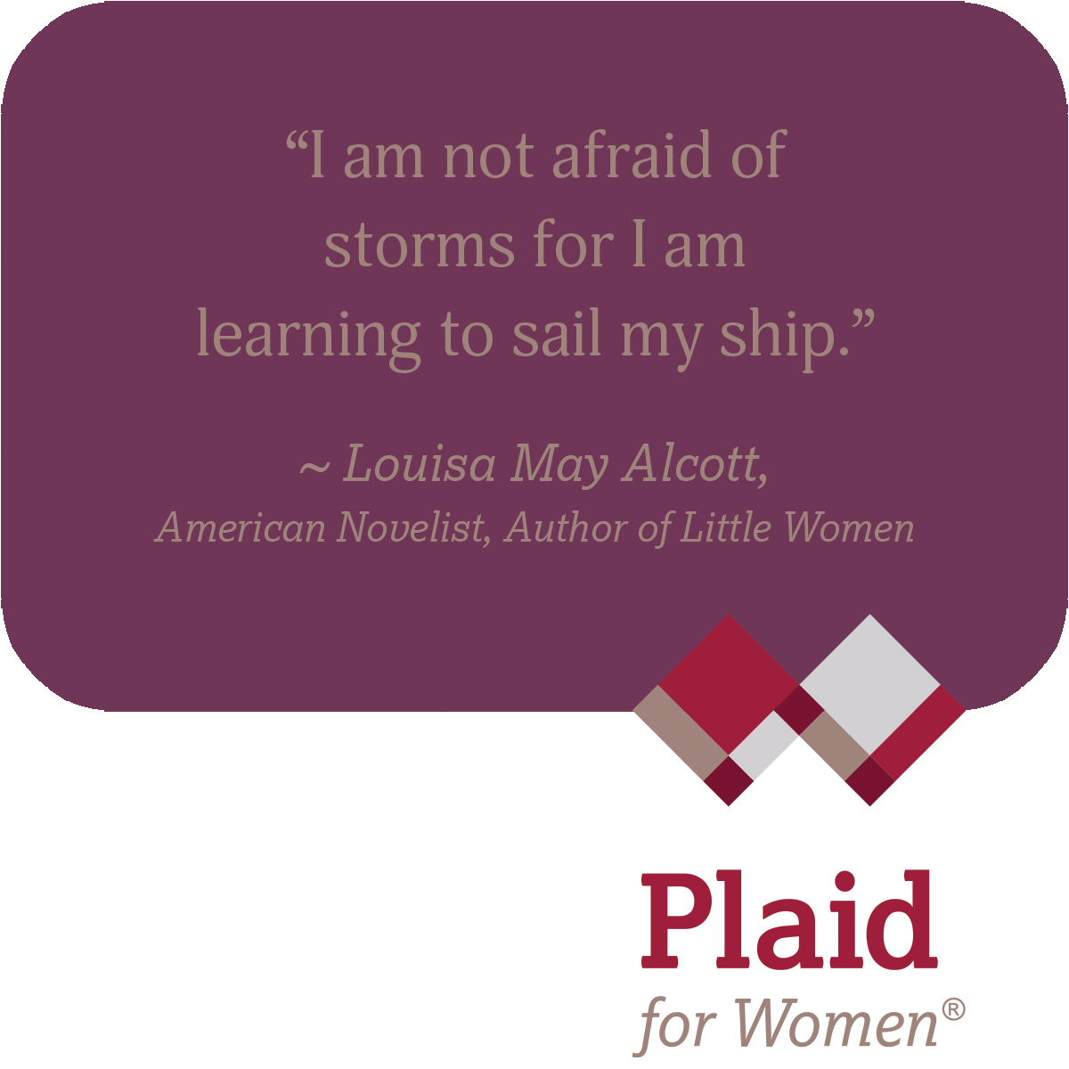 plaidforwomen's tweet photo. “I am not afraid of storms for I am learning to sail my ship.” ~Louisa May Alcott, American Novelist, Author of Little Women

#PlaidForWomen
#WomenSupportingWomen
#QuoteOfTheDay
#WhatWouldYouChoose
#WomenWriters
#WomensBlog
#FridayInspiration
#BossWoman
#WomenInTheWorkplace https://t.co/cvuLaW7rgp