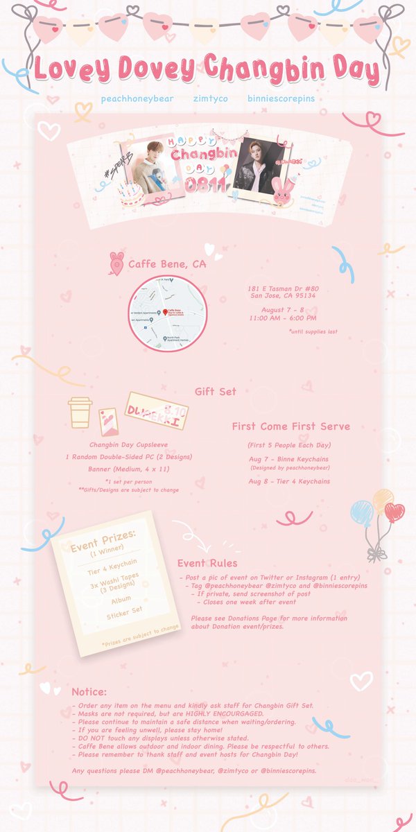 [USA/Bay Area] Lovey Dovey Changbin Day
Event by @peachhoneybear @zimtyco & binniescorepins (IG)

📅 8.7 - 8.8
📍 Caffe Bene, San Jose CA

Please check out @cafelovestay for more updates and future events by amazing creators!

#LoveyDoveyChangbin #straykids #happychangbinday