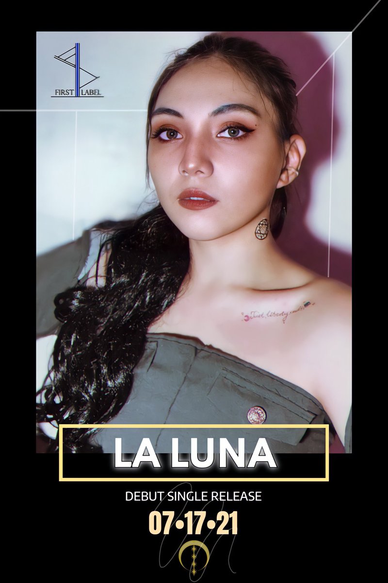 FIRST | LABEL  
Brings
LA LUNA 🌙
 
07.17.21
DEBUT 

#LunaDEBUT #LunaPH
#LaLuna