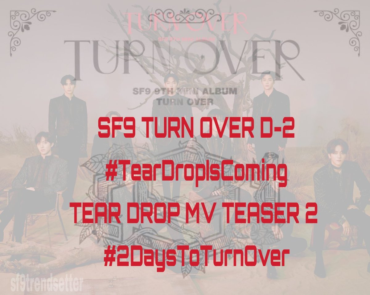 Sun59591884's tweet photo. @SF9TrendSetter @SF9official SF9 TURN OVER D-2
#TearDropIsComing
TEAR DROP MV TEASER 2
#2DaysToTurnOver
Gogogo
#SF9 #에스에프나인 @SF9official https://t.co/8dGULg9RxK https://t.co/U4kLeAZ5HB