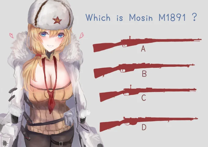 Which is Mosin M1891?
絶対負けない!(#^ω^)

Comission! Thank you ! 