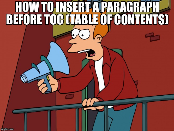 overflow_meme's tweet image. How to insert a paragraph before TOC (Table of contents) stackoverflow.com/questions/6817… #tableofcontents #python #pythondocx #msword