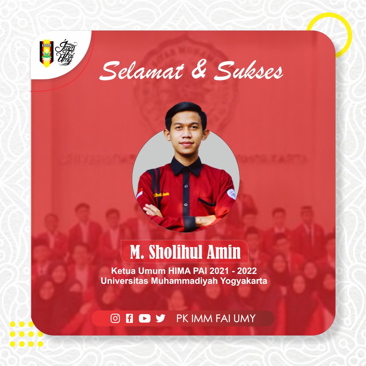 Selamat &amp; Sukses Atas Terpilihnya Ketua Umum Himpunan Mahasiswa PAI FAI UMY 2021-2021✨
