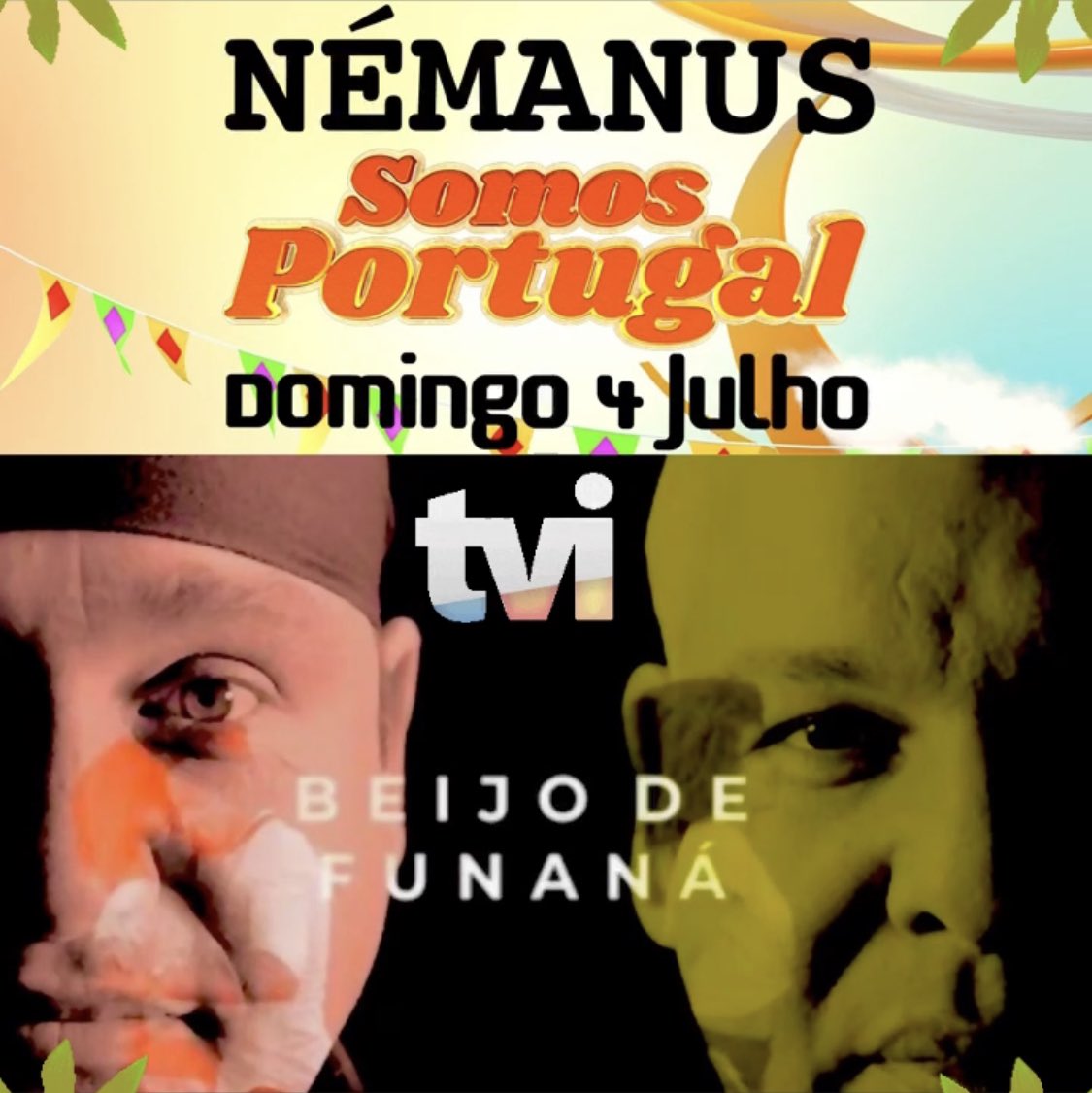 *ALERTA:*
**NÉMANUS**
***SOMOS PORTUGAL-TVI***
****DOMINGO 4 JULHO****
*****Não percas…***** 
#nemanus #nemanusoficial #beijodefunana #somosportugal #tvi #tvioficial #paisreal #musicaportuguesa #tv #sucesso #hit #verao2021