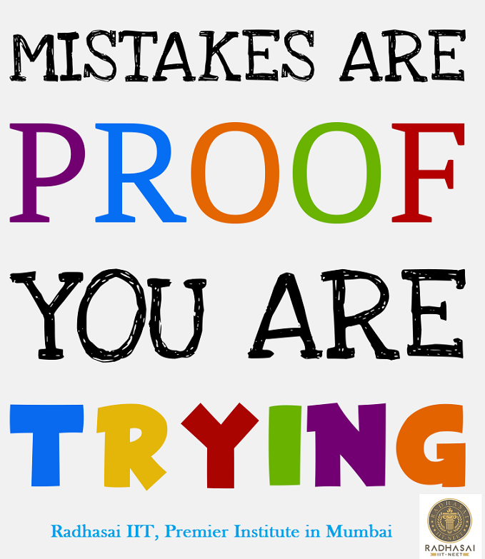 Radhasaiiit's tweet photo. Mistakes are proof that you are trying.. 
#iitjeeclassesmumbai #RadhasaiNEET #iitjeeclassesmumbai #jee #IITprivatetutors #mumbai https://t.co/k0EzsA4Hcu