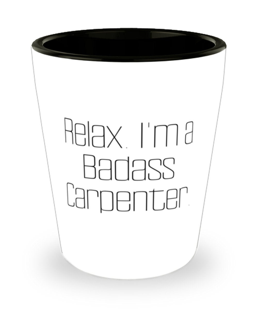 Excited to share the latest addition to my #etsy shop: Special Carpenter Gifts, Relax. I'm A Badass Carpenter., Cheap Shot Glass For Friends From Team Leader etsy.me/3hvWETb #giftsforfriends #friendsshotglass #carpenterbirthday #birthdaygifts #birthdayshotglass