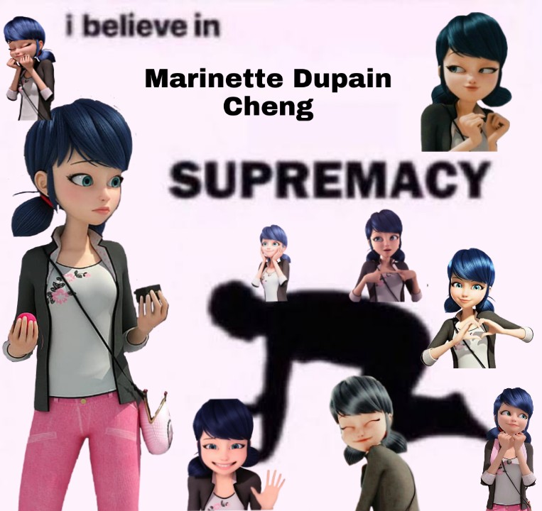 Anyway, Marinette “best girl, better than your fave, Adrien's soulmate, future fashion designer, will takeover the fashion industry with her hubby, #1 heroine, definitely better than you or any of us” Dupain-Cheng Supremacy🛐‼️