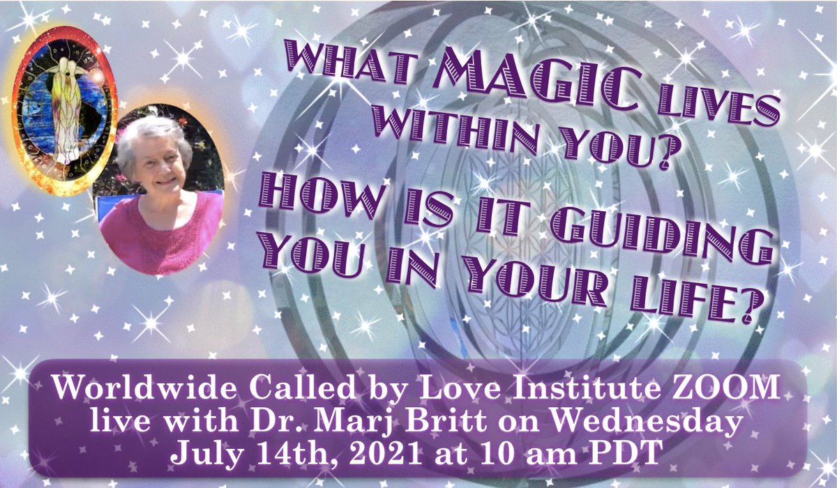 CalledByLove's tweet photo. Wed. July 14th, 2021 at 10 am PDT:
WHAT MAGIC LIVES WITHIN YOU?
HOW IS IT GUIDING YOU IN YOUR LIFE?
Live Worldwide Called by Love Institute ZOOM with Dr. Marj Britt
TO RECEIVE THE ZOOM LINK MAKE SURE TO BE ON OUR E-MAIL LIST:  https://t.co/WH8MzzYtkv  #magic #calledbylove #love https://t.co/0Kn9rZQLe3