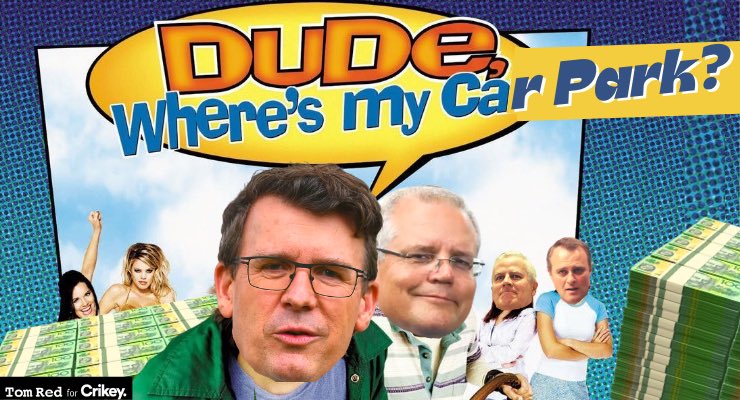 TomRed43's tweet photo. Dude, where’s my car park? #porkbarrel #insiders #AuspolSoCorrupt #auspol #boomgategate https://t.co/syGkQk0RuG