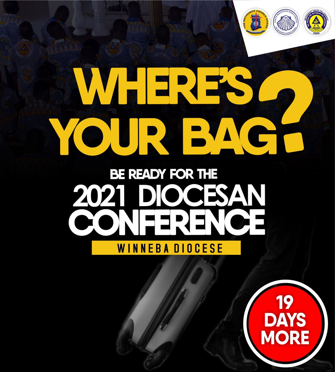 WinnebaM's tweet photo. BROTHER/ SISTER, WHERE'S YOUR BAG?

GET SET FOR THE 11TH BIENNIAL MYF DELEGATE'S CONFERENCE OF THE WINNEBA DIOCESE. 

ITS COMING OFF FROM 23RD-25TH JULY, 2021 @ THE CALVARY METHODIST CHURCH, AGONA SWEDRU
MAKE A DATE! LET'S MEET THERE!!WE... ONE!!!
#ProudMethodist 
#ProudMYF https://t.co/repuPczGvm