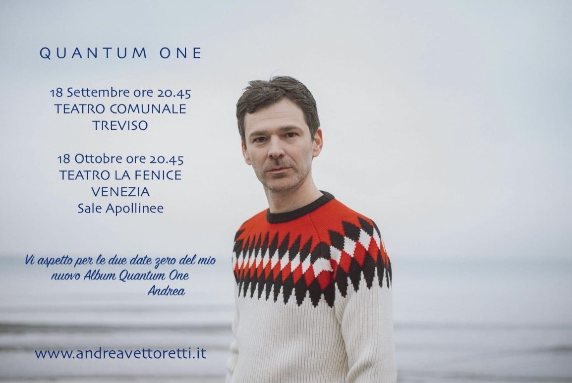VettorettiA's tweet photo. Date Zero Quantum One
18 Sett Treviso Teatro Comunale
18 Ott Venezia Teatro la Fenice
#andreavettoretti #quantumone #newclassicalworld https://t.co/grdfyEMV5G
