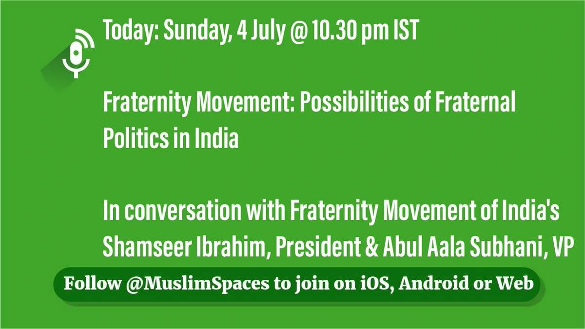 Fraternity_movt's tweet photo. Fraternity Movement National President @ShamseerIbrahm and Vice President @abulaalasubhani will be interacting on 'Fraternity Movement: possibilities of fraternal politics in India" in @MuslimSpaces . 
Stay tuned. https://t.co/qPq5vqh1gm