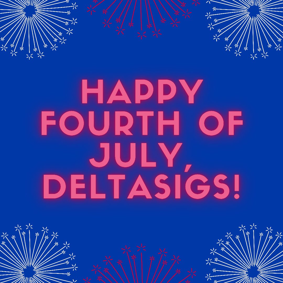 May all Deltasigs enjoy Life, Liberty and the pursuit of Happiness!