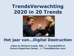 RichardLamb's tweet image. 2020 is in alle opzichten &apos;Het jaar van #DigitalDestruction geworden&apos; (Trends2020.nl)...