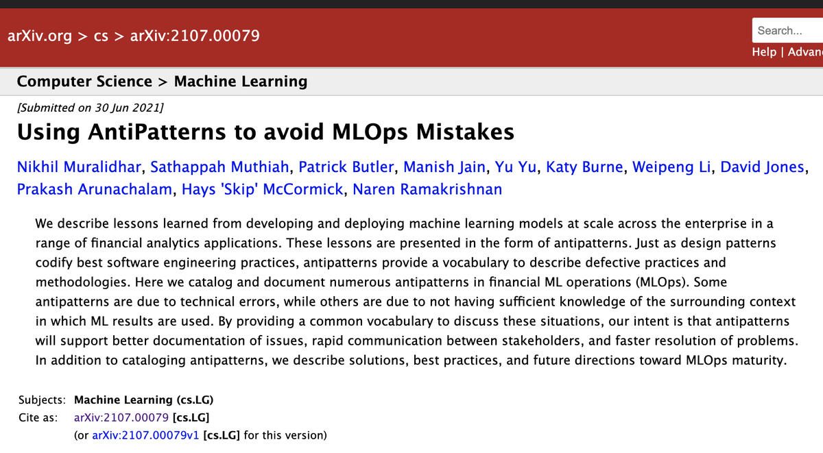 Using AntiPatterns to avoid MLOps Mistakes

"We describe lessons learned from developing and deploying machine learning models at scale across the enterprise in a range of financial analytics applications."

A really great paper for ML practitioners.

arxiv.org/abs/2107.00079