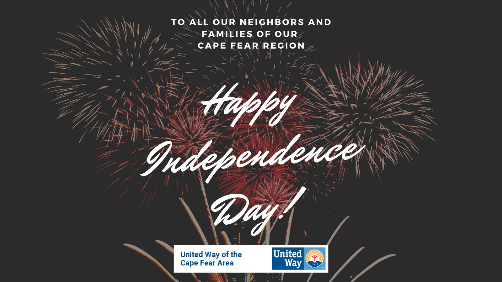 United Way Of The Cape Fear Area On Twitter Wishing All Of Our Cape Fear Families A Safe Happy And Joyful Independence Day