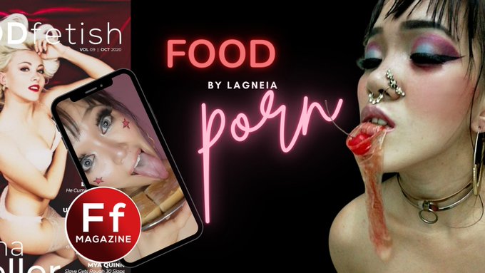 FOOD PORN by LAGNEIA Enjoy the latest number of Food Festish Magazine @FoodfetishMag if you love sex