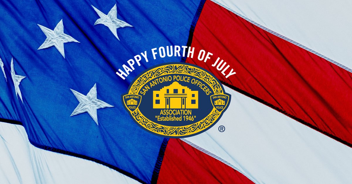 Happy Independence Day from the San Antonio Police Officers Association! Please celebrate responsibly! #FourthOfJuly2021 🇺🇸