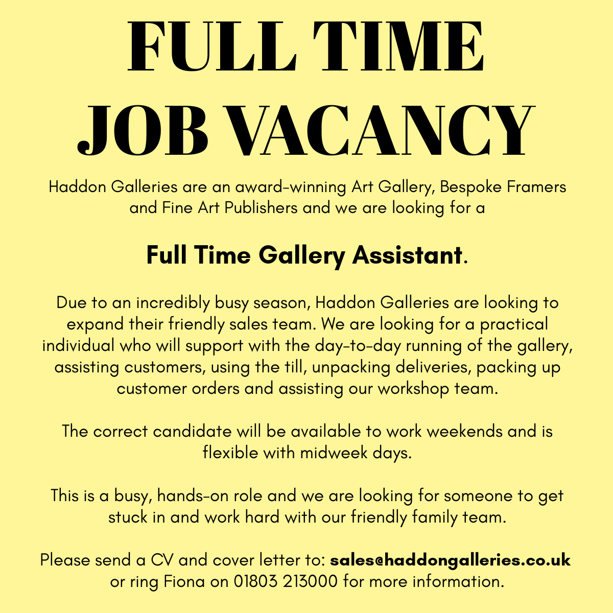 HaddonGalleries's tweet image. We are hiring! Due to an incredibly busy season, we need an extra member of staff to join our busy team so send in your CV's and cover letter or call Fiona on 01803 213000 for more information.
