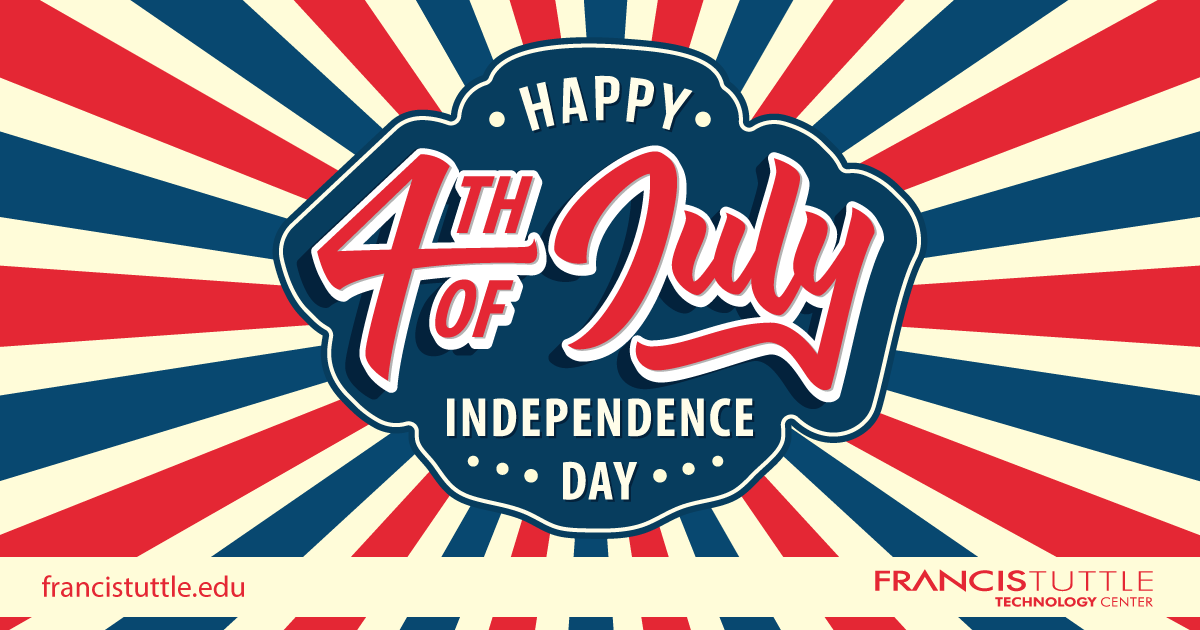 Happy #FourthofJuly from all of us at #FrancisTuttle! All campuses will be closed on Monday, July 5th. Wishing you a wonderful time on this special day in #American history! 🇺🇲