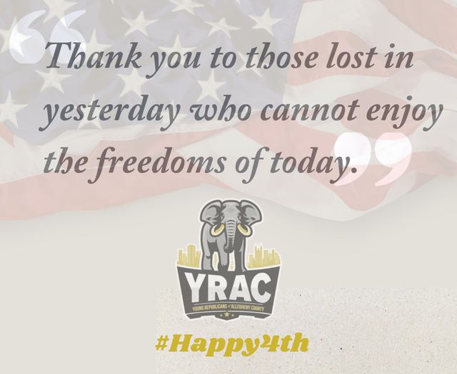 Allegheny_YRS's tweet photo. The Allegheny County Young Republicans are wishing you and yours a Happy 4th of July, and asking that you remember all the brave patriots who fought for our freedoms.

 #Freedoom #YRAC #Happy4th https://t.co/QONYmP3Yvc